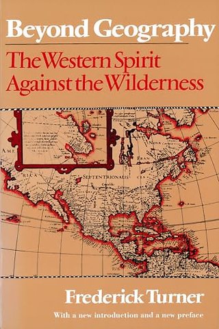 Beyond Geography – The Western Spirit Against the Wilderness