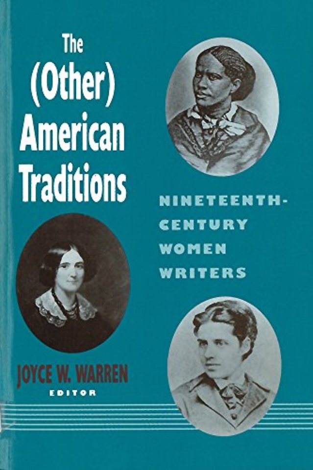 The (Other) American Traditions – Nineteenth–Century Women Writers