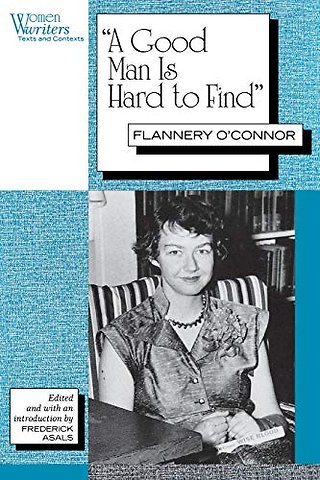 "a Good Man Is Hard to Find" – Flannery O`Connor