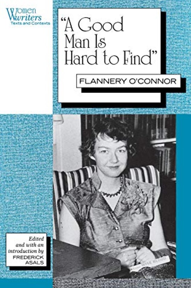 "a Good Man Is Hard to Find" – Flannery O`Connor