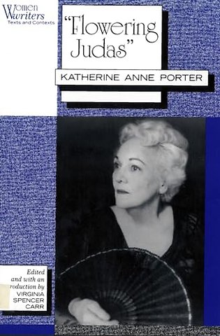 "Flowering Judas" – Katherine Anne Porter