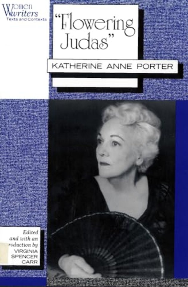 "Flowering Judas" – Katherine Anne Porter
