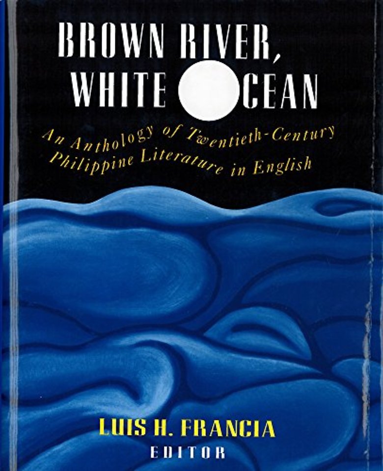 Brown River, White Ocean – An Anthology of Twentieth–Century Philippine Literature in English