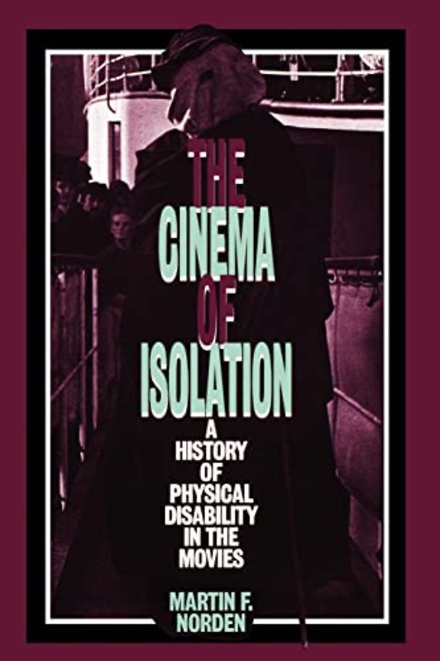 The Cinema of Isolation – A History of Physical Disability in the Movies