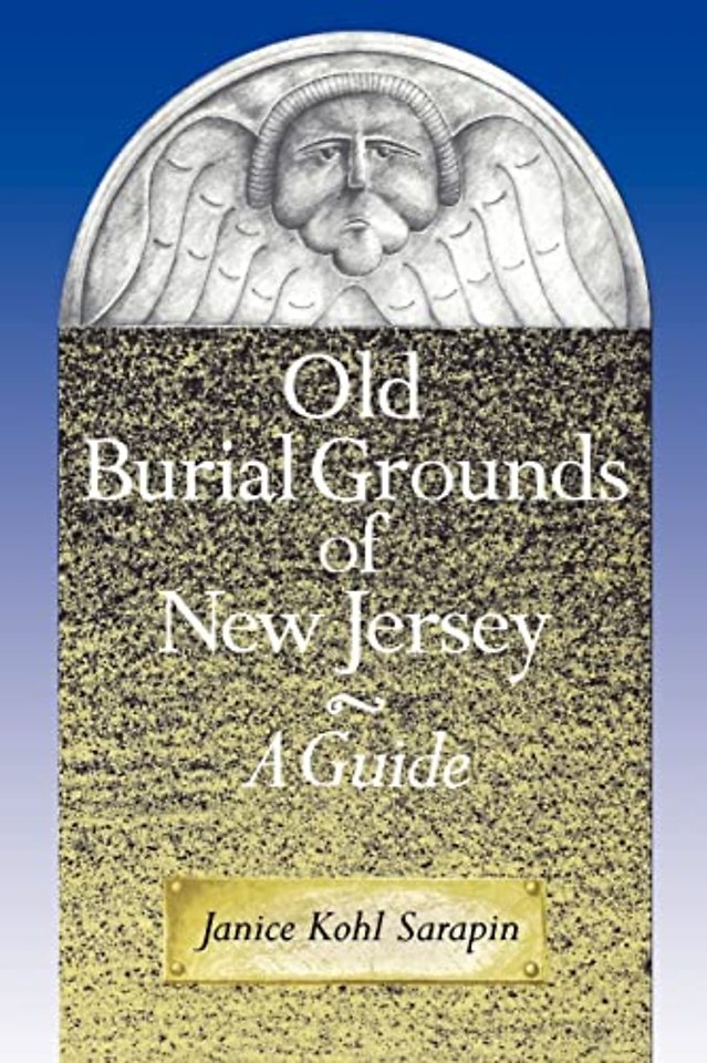Old Burial Grounds of New Jersey – A Guide