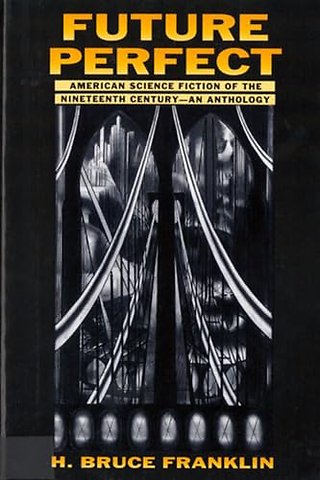 Future Perfect – American Science Fiction of the Nineteenth Century: an Anthology