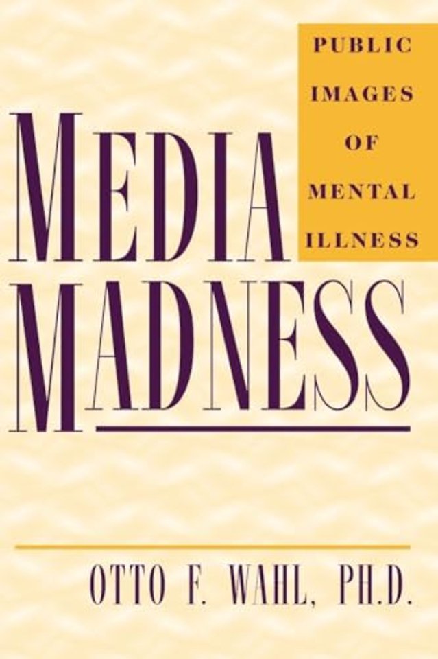 Media Madness – Public Images of Mental Illness