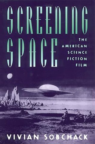 Screening Space – The American Science Fiction Film