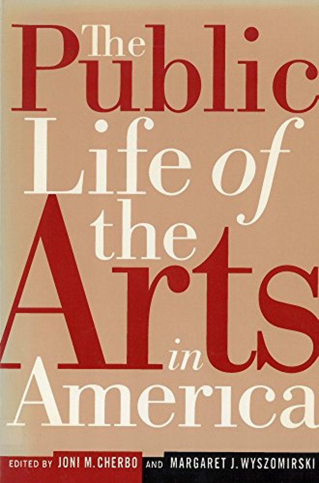 The Public Life of the Arts in America – The Public Life of the Arts in America, Revised Edition