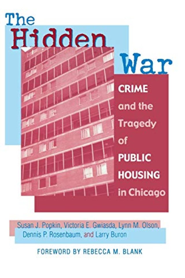 The Hidden War – Crime and the Tragedy of Public Housing in Chicago