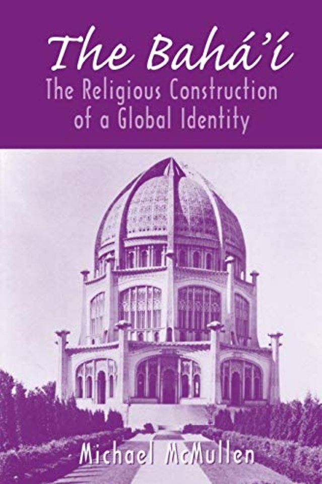 The Bahá`í – The Religious Construction of a Global Identity