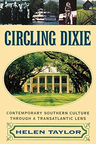 Circling Dixie – Contemporary Southern Culture Through a Transatlantic Lens