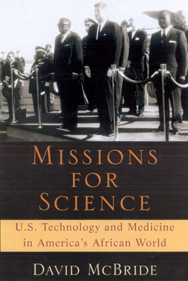 Missions for Science – U.S. Technology and Medicine in America`s African World