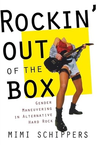 Rockin` Out of the Box – Gender Maneuvering in Alternative Hard Rock