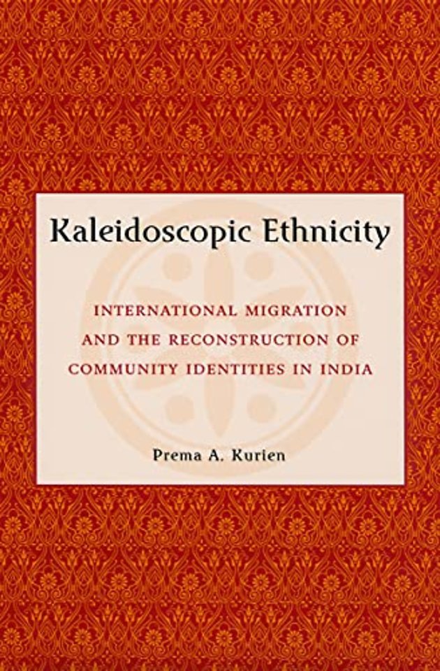 Kaleidoscopic Ethnicity – International Migration and the Reconstruction of Community Identities in India