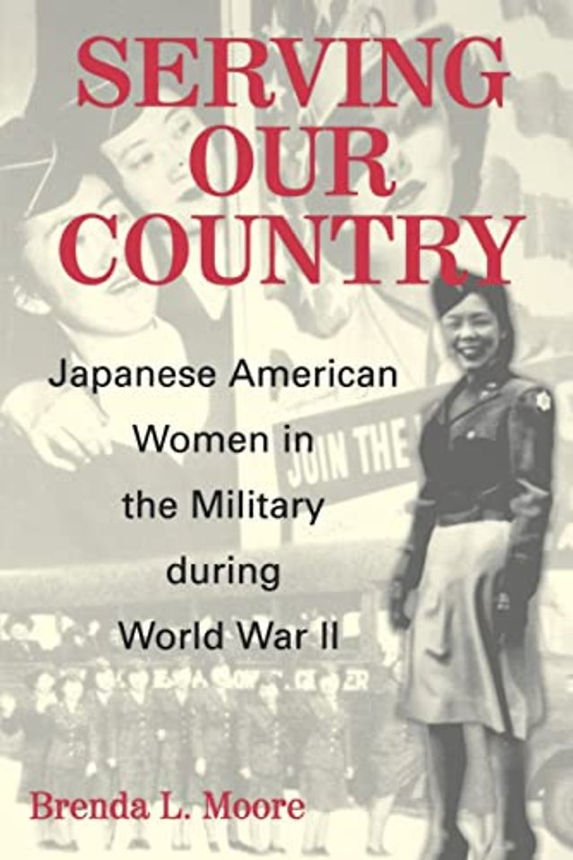 Serving Our Country – Japanese American Women in the Military During World War II