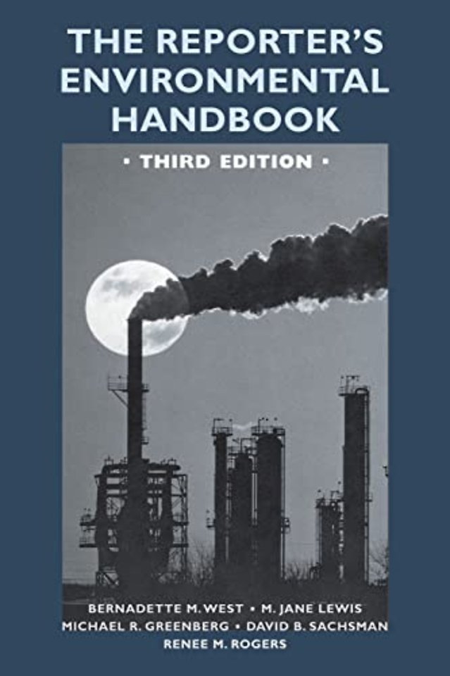 The Reporter`s Environmental Handbook – Third Edition