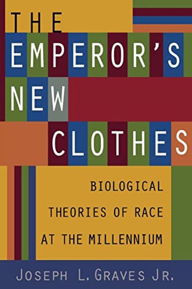 The Emperor`s New Clothes – Biological Theories of Race at the Millennium