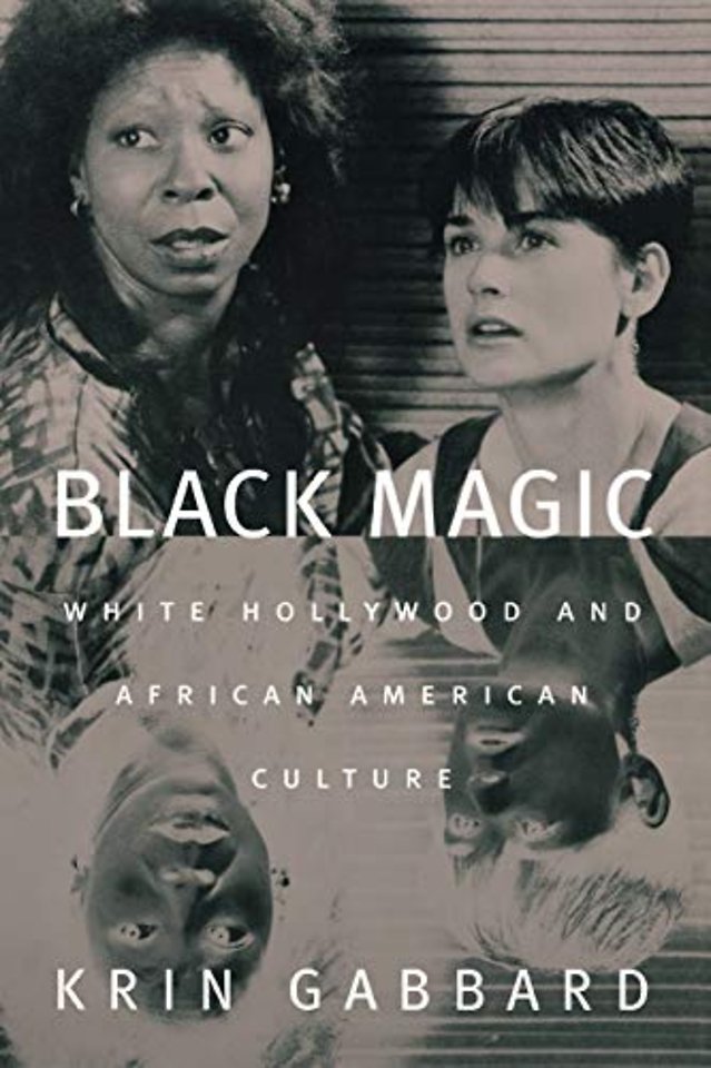 Black Magic – White Hollywood and African American Culture