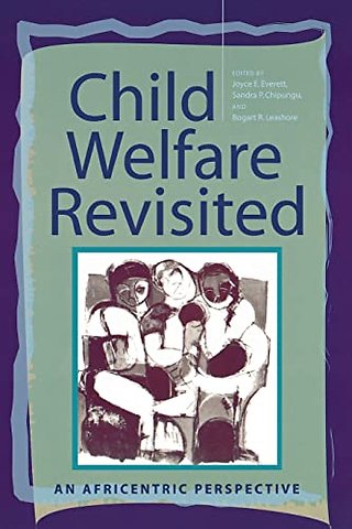 Child Welfare Revisited – An Africentric Perspective