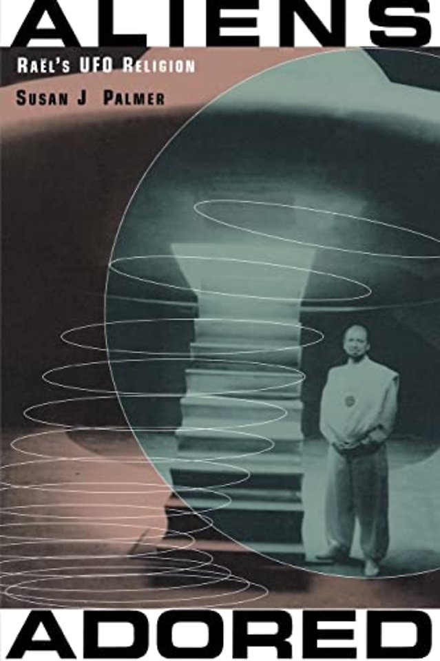 Aliens Adored – Raël`s UFO Religion