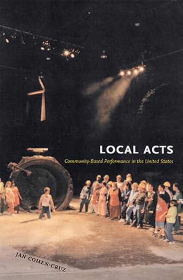 Local Acts – Community–Based Performance in the United States