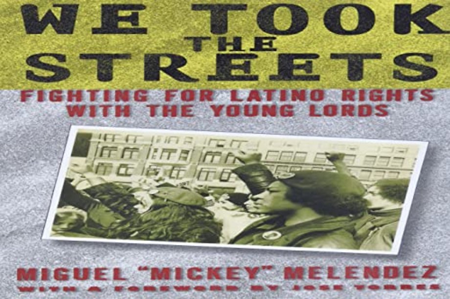 We Took the Streets – Fighting for Latino Rights with the Young Lords
