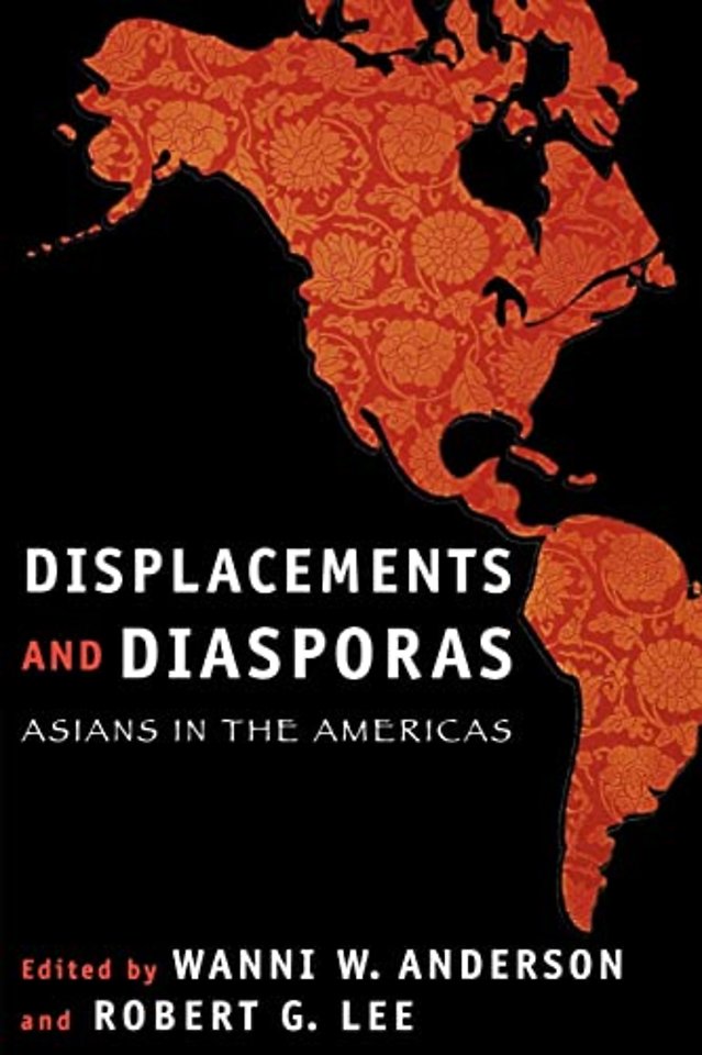 Displacements and Diasporas – Asians in the Americas