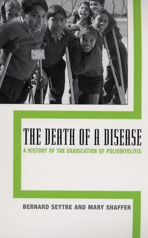 The Death of a Disease – A History of the Eradication of Poliomyelitis