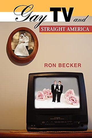 Gay TV and Straight America