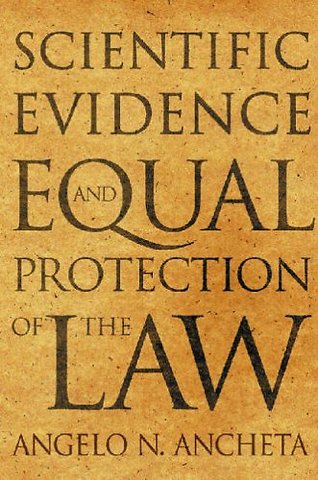 Scientific Evidence and Equal Protection of the Law