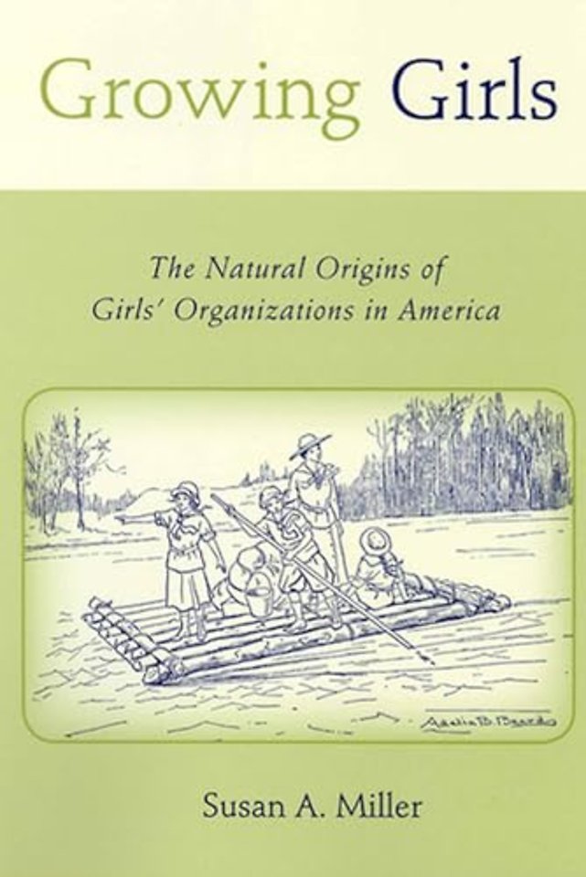 Growing Girls – The Natural Origins of Girls` Organizations in America