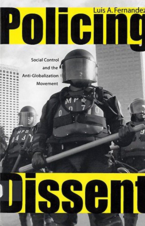 Policing Dissent – Social Control and the Anti–Globalization Movement