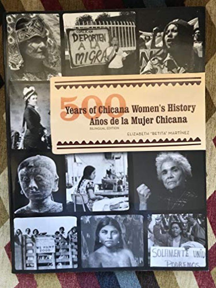 500 Years of Chicana Women`s History / 500 años – Bilingual Edition