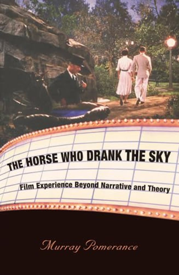 The Horse Who Drank the Sky – Film Experience Beyond Narrative and Theory