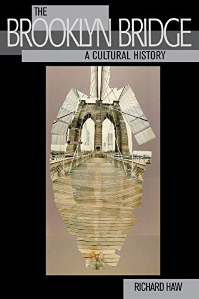 The Brooklyn Bridge – A Cultural History