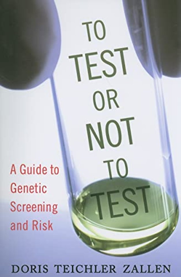 To Test or not to Test – A Guide to Genetic Screening and Risk