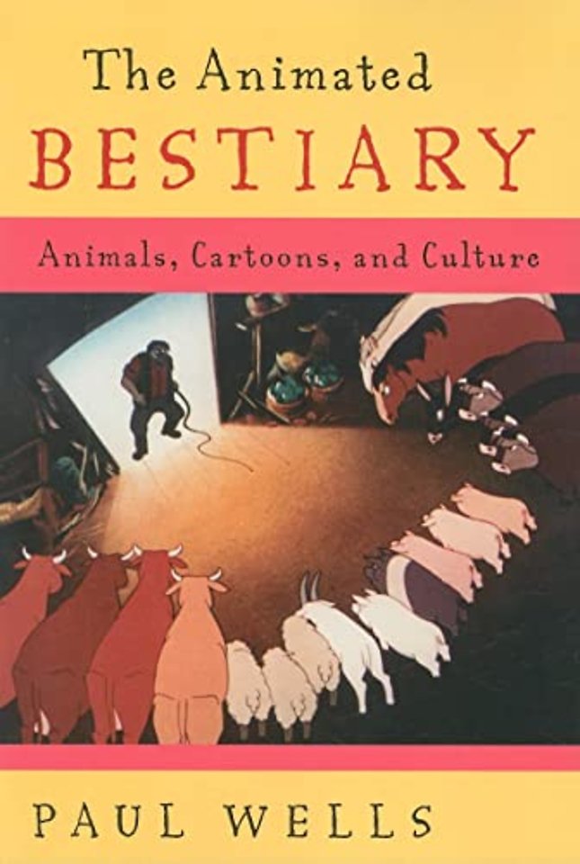 The Animated Bestiary – Animals, Cartoons, and Culture
