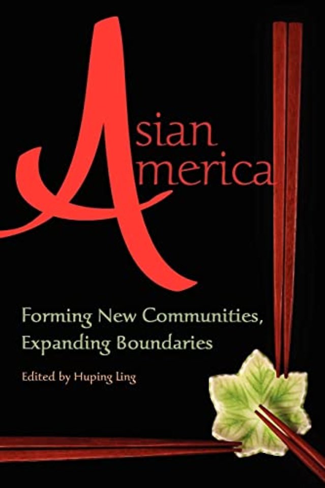 Asian America – Forming New Communities, Expanding Boundaries