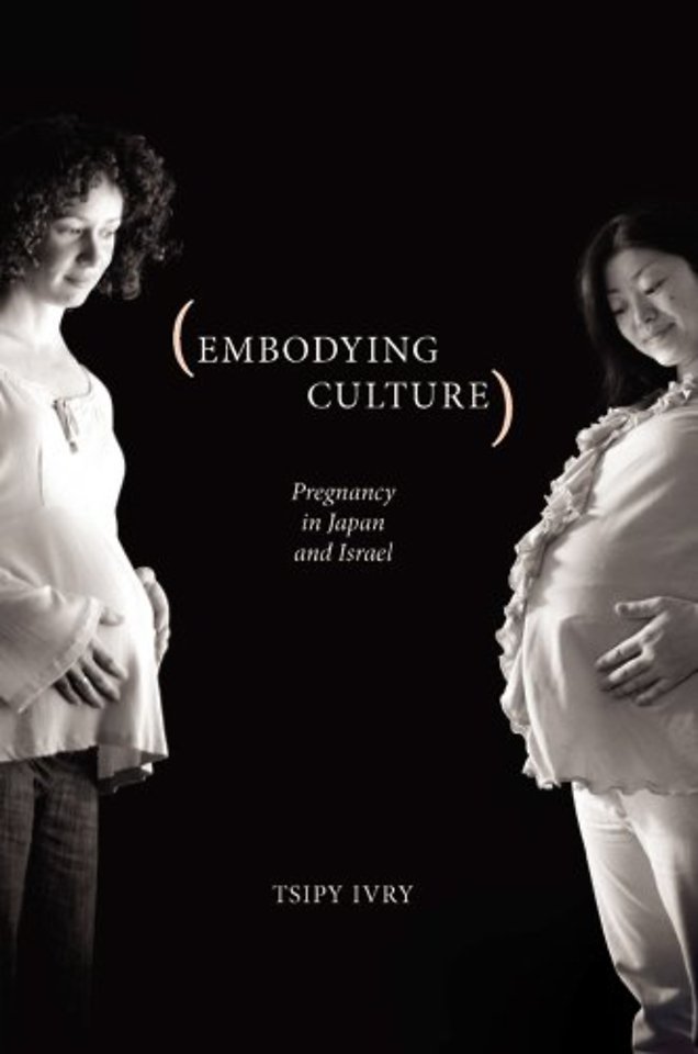 Embodying Culture – Pregnancy in Japan and Israel