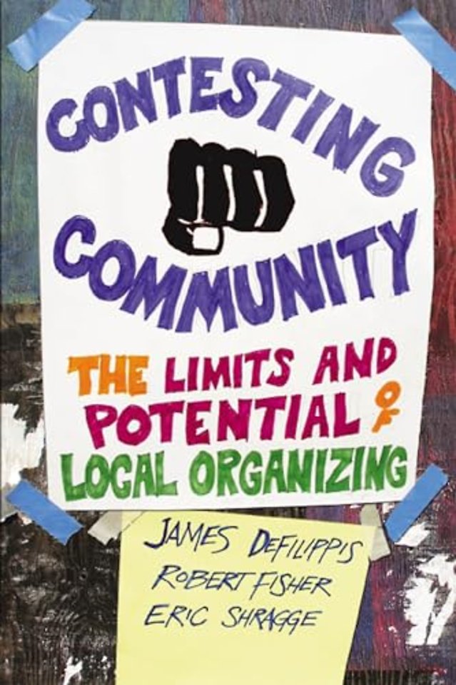 Contesting Community – The Limits and Potential of Local Organizing