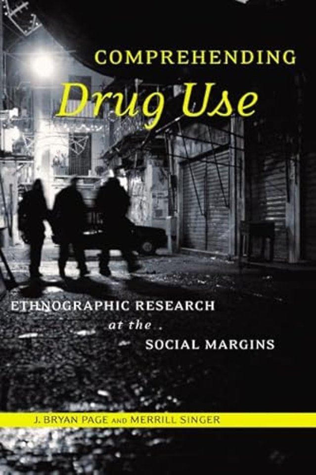 Comprehending Drug Use – Ethnographic Research at the Social Margins