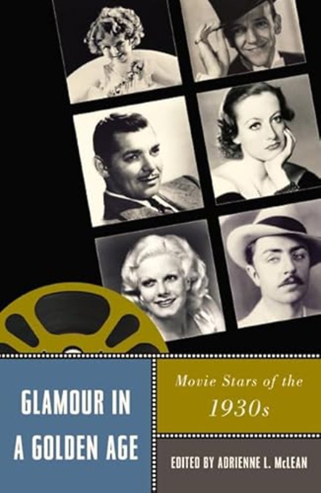 Glamour in a Golden Age – Movie Stars of the 1930s