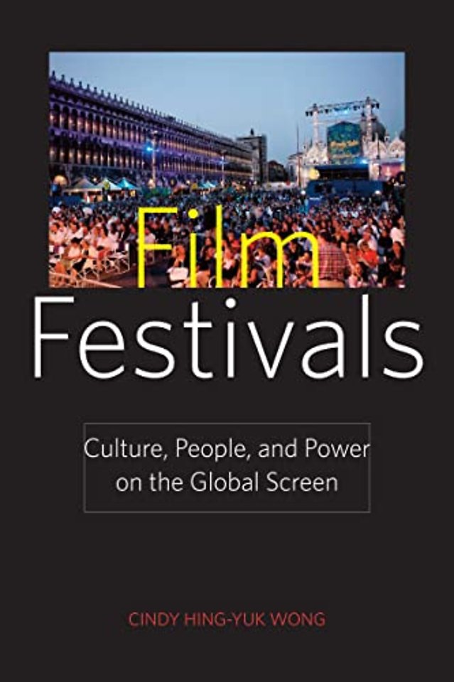 Film Festivals – Culture, People, and Power on the Global Screen