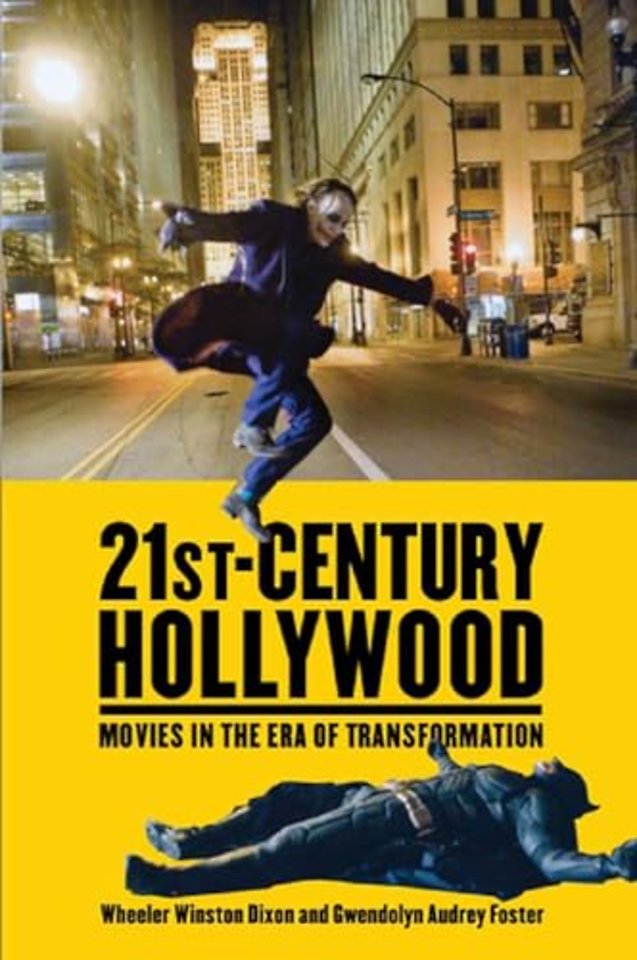21st–Century Hollywood – Movies in the Era of Transformation