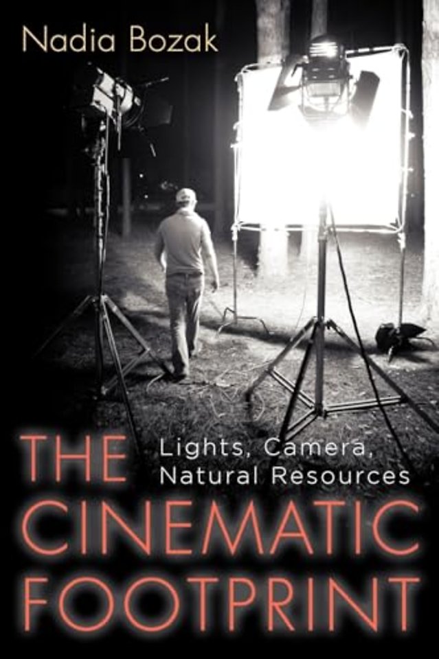 The Cinematic Footprint – Lights, Camera, Natural Resources
