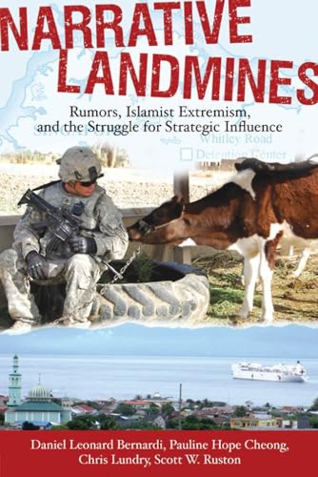 Narrative Landmines – Rumors, Islamist Extremism, and the Struggle for Strategic Influence