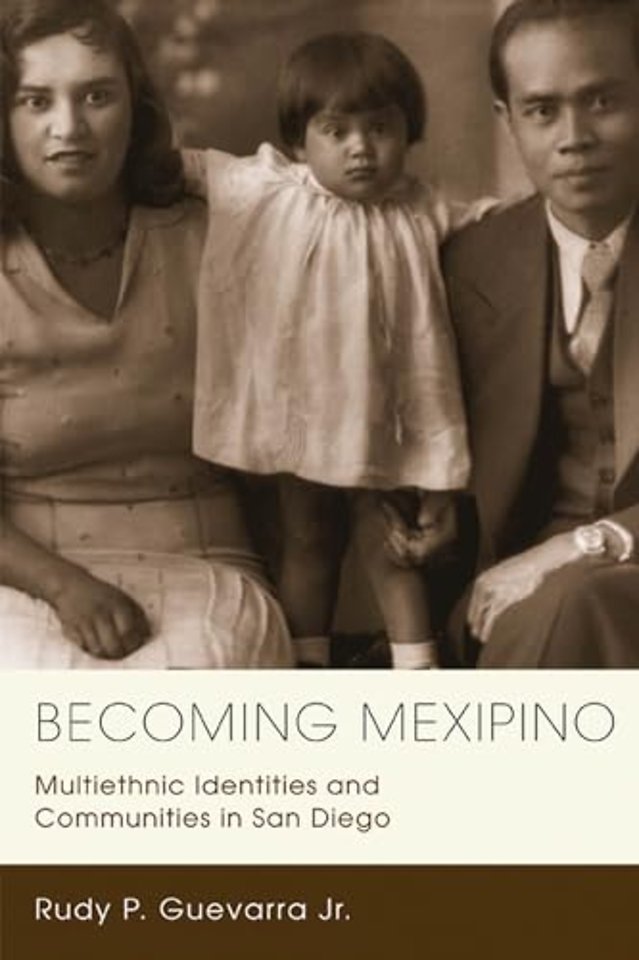 Becoming Mexipino – Multiethnic Identities and Communities in San Diego