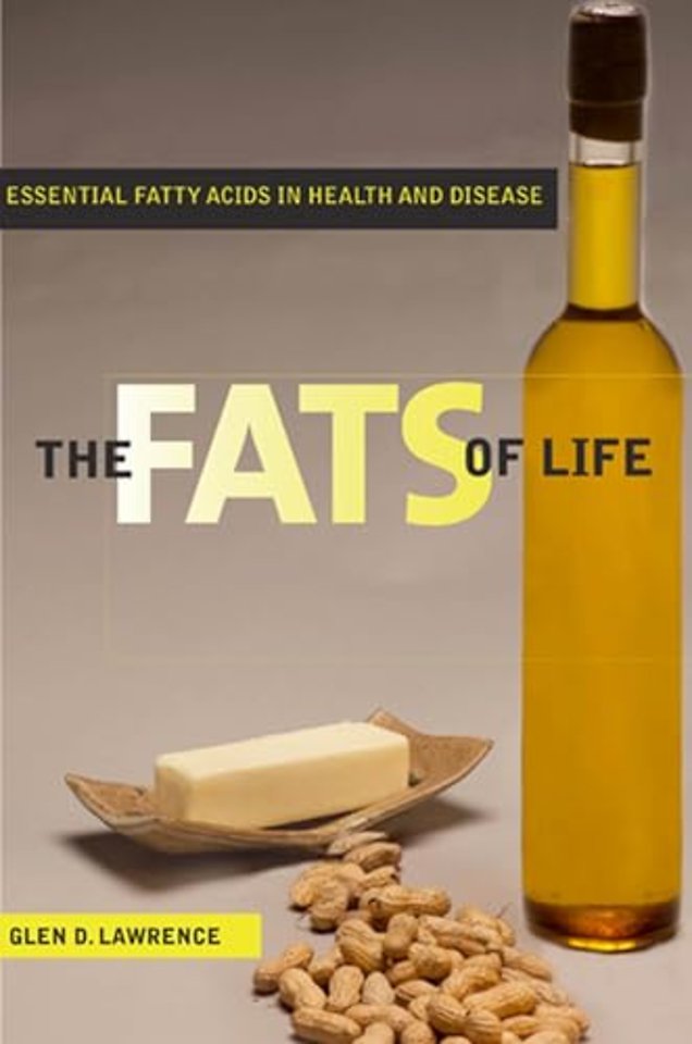 The Fats of Life – Essential Fatty Acids in Health and Disease