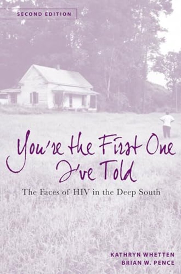 You`re the First One I`ve Told – The Faces of HIV in the Deep South